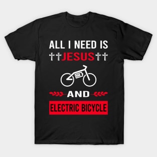 I Need Jesus And Electric Bicycle E Bike Ebike T-Shirt